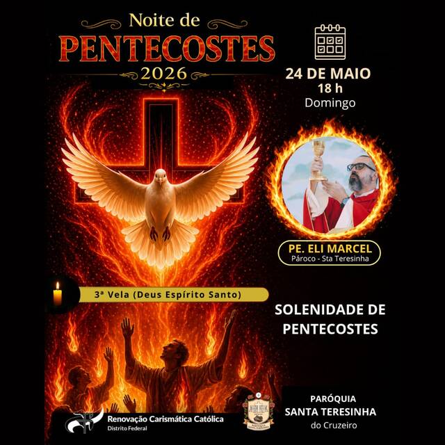 🕊🔥 SOLENIDADE DE PENTECOSTES – 24 DE MAIO (DOMINGO) | 18H