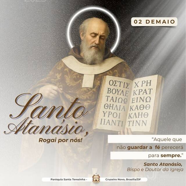 SANTO DO DIA - SANTO ATANÁSIO, bispo e doutor da Igreja - Memória | 02 DE MAIO