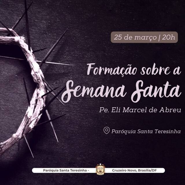 FORMAÇÃO: ESPIRITUALIDADE DA SEMANA SANTA - PE. ELI MARCEL | 20H