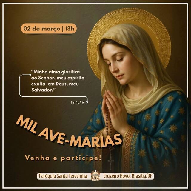 DEVOÇÃO DAS MIL AVE-MARIAS - 02 DE MARÇO | 13H