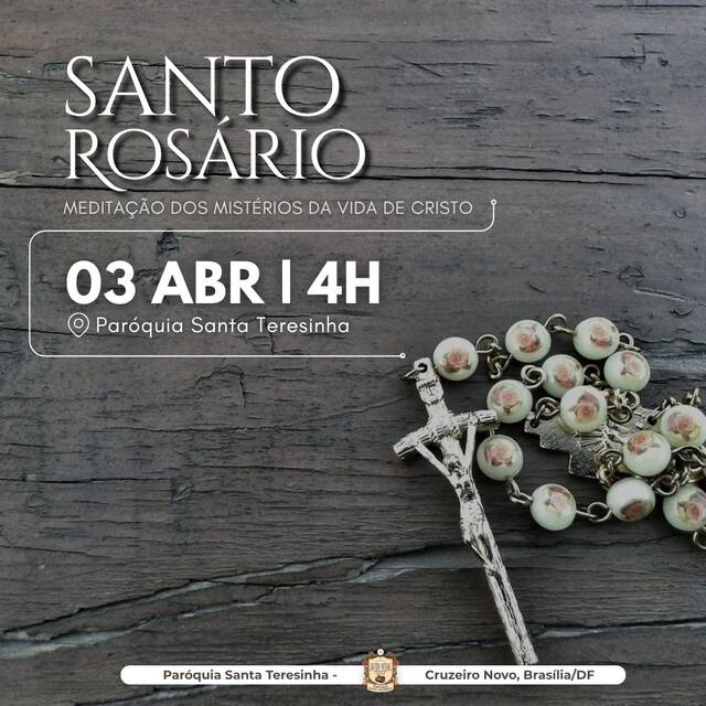 SANTO ROSÁRIO - 03 DE ABRIL | 4H