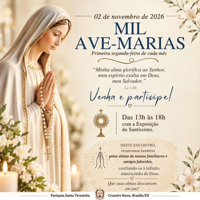 DEVOÇÃO DAS MIL AVE-MARIAS - 02 DE NOVEMBRO | 13H ÀS 18H