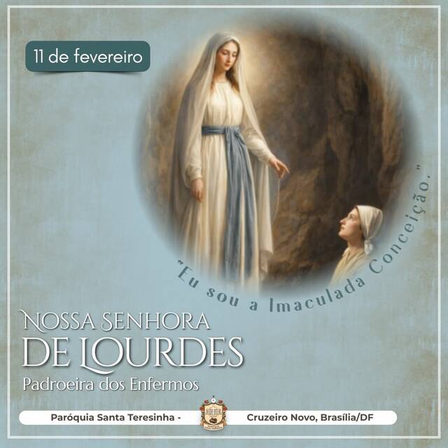 SANTO DO DIA - NOSSA SENHORA DE LOURDES | 11 DE FEVEREIRO