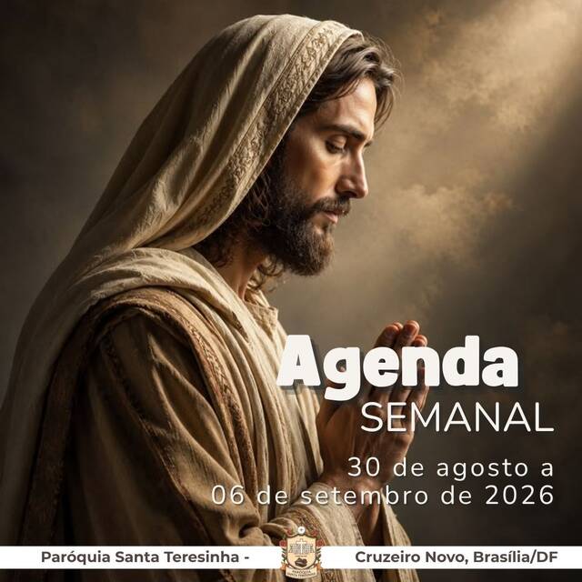 AGENDA PAROQUIAL SEMANAL - 30 DE AGOSTO A 06 DE SETEMBRO DE 2026