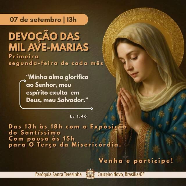 DEVOÇÃO DAS MIL AVE-MARIAS - 07 DE SETEMBRO | 13H ÀS 18H