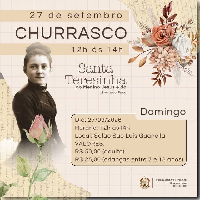 NOVENA DAS ROSAS DE SANTA TERESINHA - CHURRASCO - 27 DE SETEMBRO | 12H ÀS 14H
