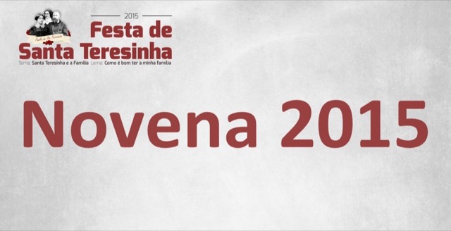 Novena 2015 - Santa Teresinha e a Família