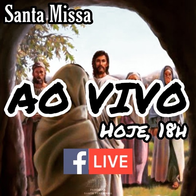 Santa Missa, AO VIVO