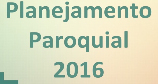 Planejamento Paroquial 2016