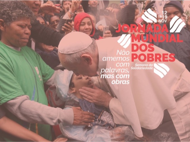 DIA MUNDIAL DOS POBRES - Papa Francisco